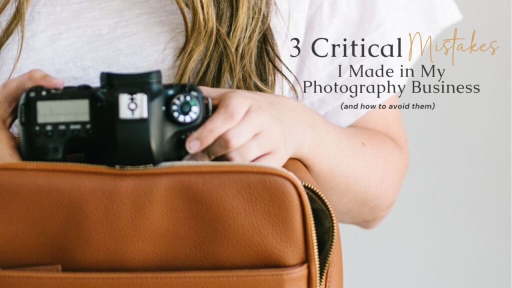 woman holding a camera and packing into a camera bag thinking about 3 critical mistakes I made in my photography business