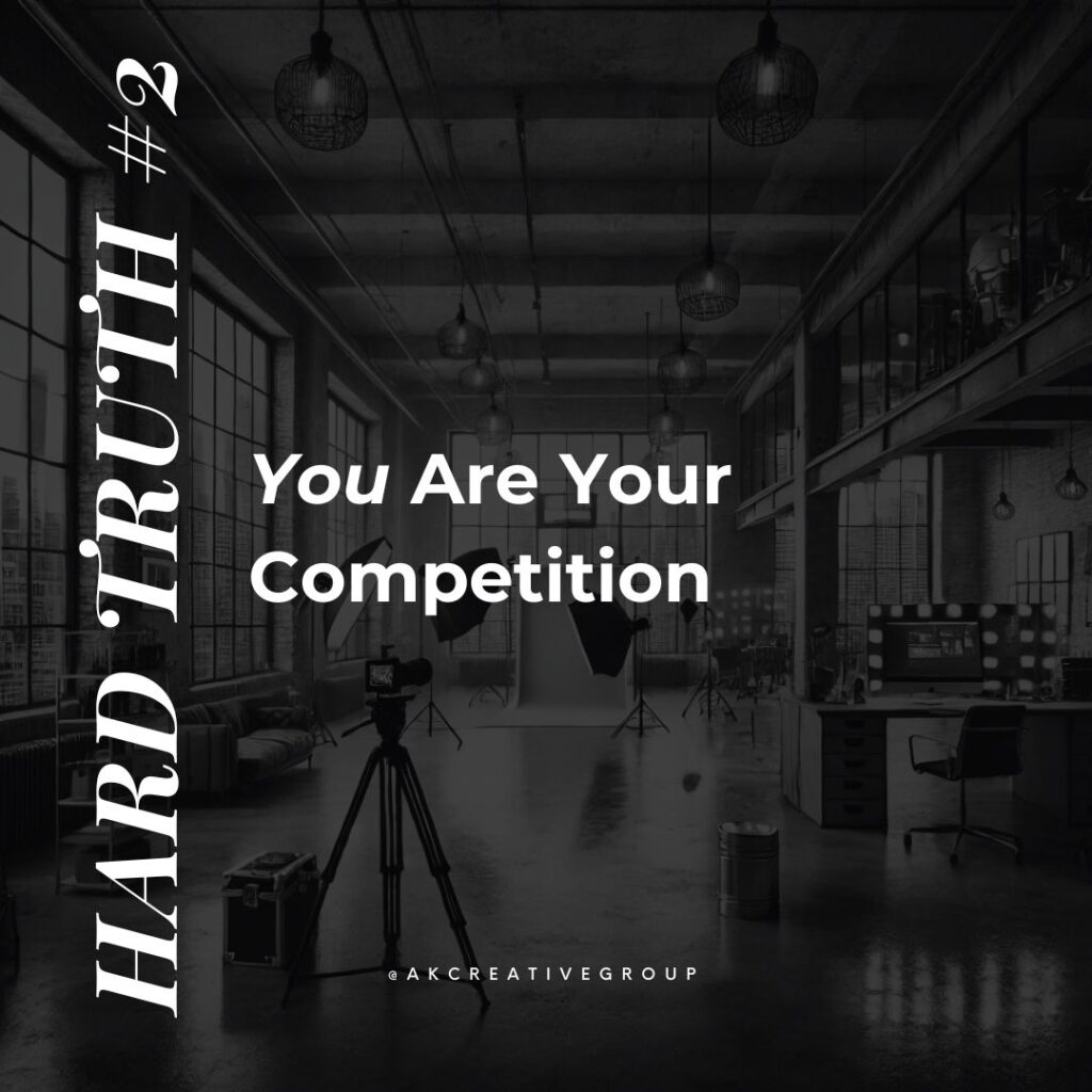 visual graphic of 3 hard truths - you are your competition